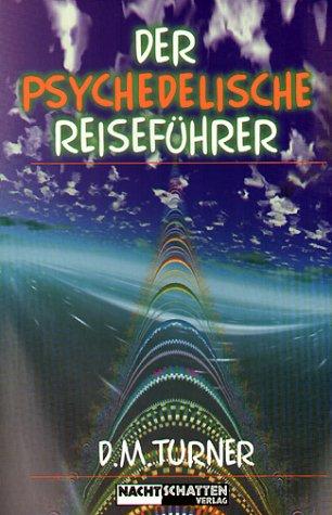 Der psychedelische Reiseführer