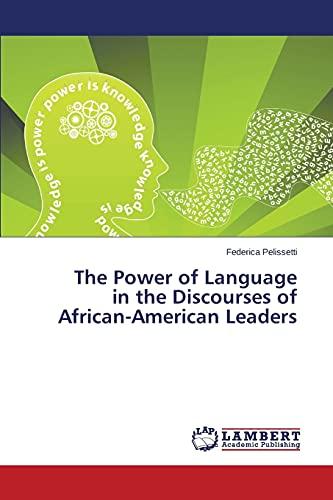 The Power of Language in the Discourses of African-American Leaders