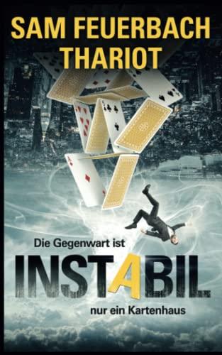 Instabil: Die Gegenwart ist nur ein Kartenhaus (2)