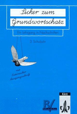 Sicher zum Grundwortschatz, neue Rechtschreibung, 3. Schuljahr