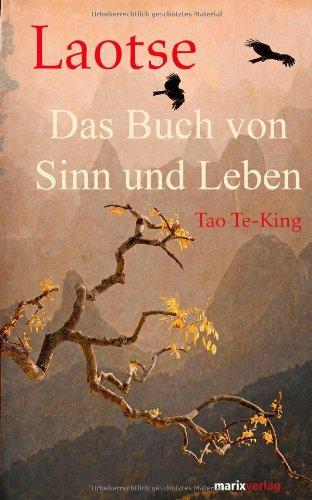 Tao-Te-King. Das Buch vom Sinn und Leben