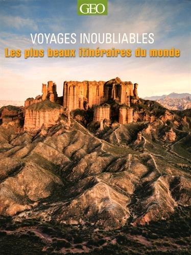 Voyages inoubliables : les plus beaux itinéraires du monde