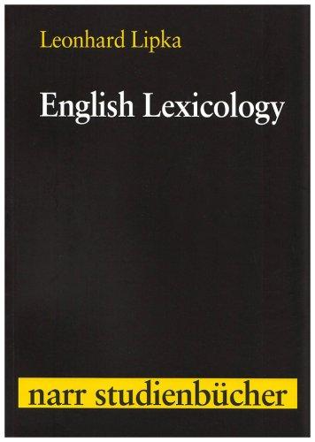 English Lexicology: Lexical Structure, Word Semantics, and Word-Formation (Narr Studienbücher)