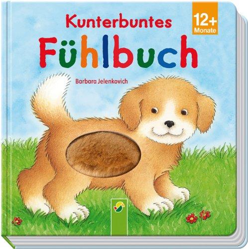 Kunterbuntes Fühlbuch