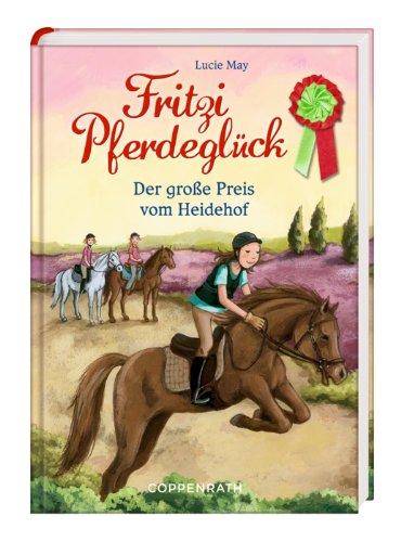 Fritzi Pferdeglück: Der große Preis vom Heidehof