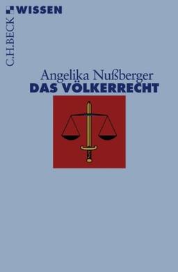 Das Völkerrecht: Geschichte, Institutionen, Perspektiven