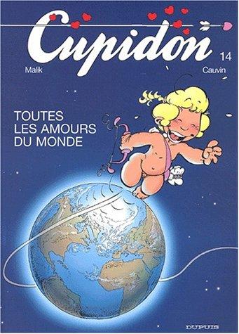 Cupidon. Vol. 14. Toutes les amours du monde