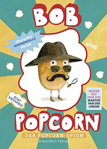 Bob Popcorn: Der Popcorn-Spion (Die Abenteuer von Bob Popcorn)