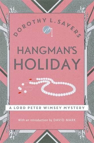 Hangman's Holiday: Featuring Lord Peter Wimsey (Lord Peter Wimsey Mysteries)