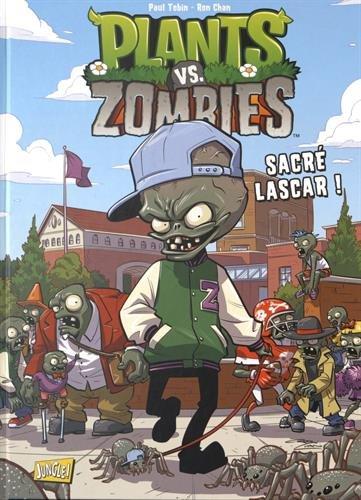 Plants vs zombies. Vol. 3. Sacré lascar !