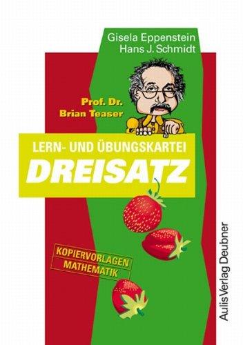 Kopiervorlagen Mathematik / Prof. Dr. Brian Teaser Dreisatz: Lern- und Übungskartei