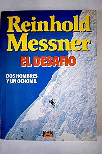 El Desafio. Dos Hombres y Un Ochomil