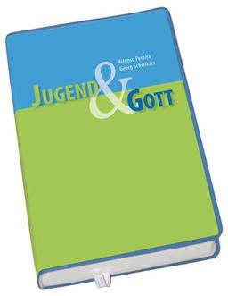 Jugend & Gott: Gedanken und Gebete