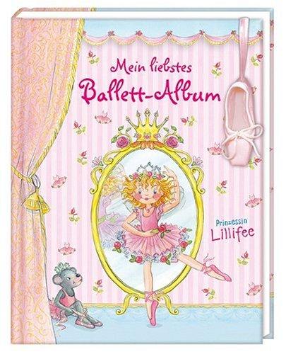 Prinzessin Lillifee - Mein liebstes Ballett-Album: Zum Eintragen. Mit Freundeseiten