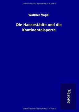 Die Hansestädte und die Kontinentalsperre