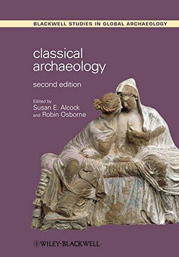 Classical Archaeology (Blackwell Studies in Global Archaeology, Band 10)