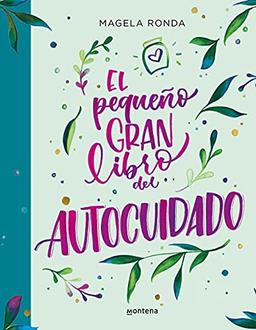 El pequeño gran libro del autocuidado (No ficción ilustrados)