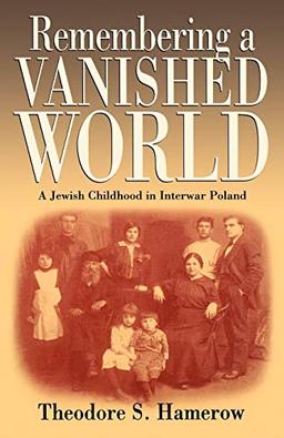 Remembering a Vanished World: A Jewish Childhood in Interwar Poland