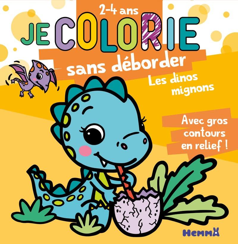 Je colorie sans déborder (2-4 ans) : Les dinos mignons T67 : Avec gros contours en relief !