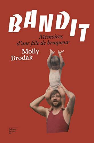 Bandit : mémoires d'une fille de braqueur