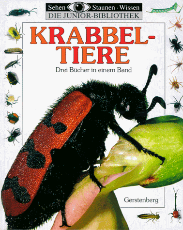 Sehen, Staunen, Wissen: Krabbeltiere. Die Junior- Bibliothek. Drei Bücher in einem Band