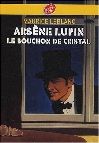 Arsène Lupin. Le bouchon de cristal