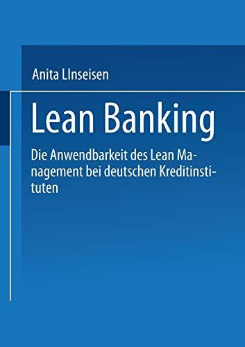 Lean Banking: Die Anwendbarkeit des Lean Management bei deutschen Kreditinstituten