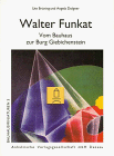 Walter Funkat: Vom Bauhaus zur Burg Giebichenstein