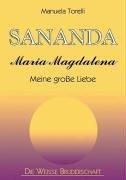 Sananda. Maria Magdalena - meine große Liebe