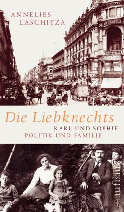 Die Liebknechts: Karl und Sophie - Politik und Familie