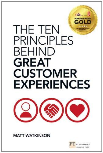 The Ten Principles Behind Great Customer Experiences (Financial Times)