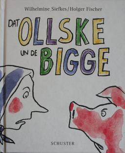 Dat Ollske un de Bigge