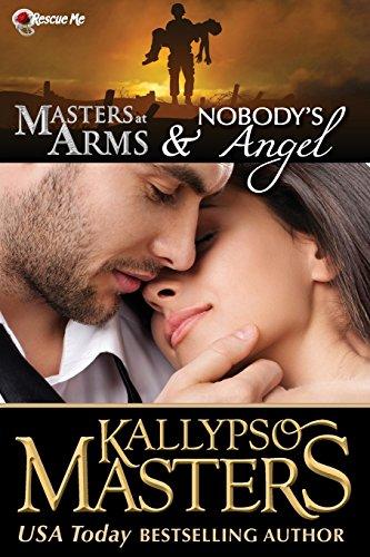 Masters at Arms & Nobody's Angel (Rescue Me Saga)