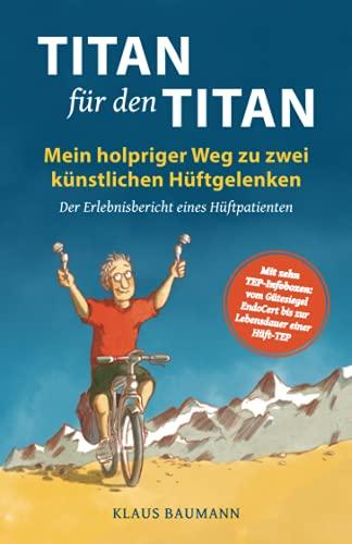 Titan für den Titan: Mein holpriger Weg zu zwei künstlichen Hüftgelenken