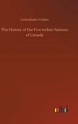 The History of the Five Indian Nations of Canada