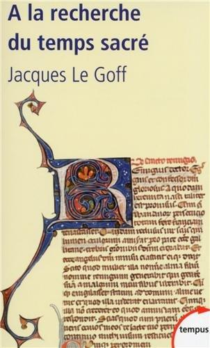 A la recherche du temps sacré : Jacques de Voragine et la Légende dorée