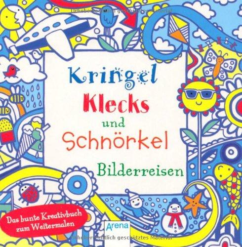 Kringel, Klecks und Schnörkel. Bilderreisen