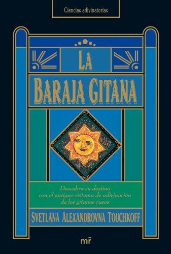 La baraja gitana : descubra su destino con el antiguo sistema de adivinación de los gitanos rusos (MR Prácticos)