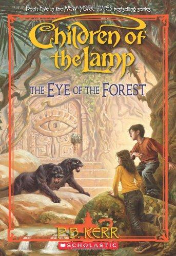 The Eye of the Forest (Children of the Lamp, Band 5)