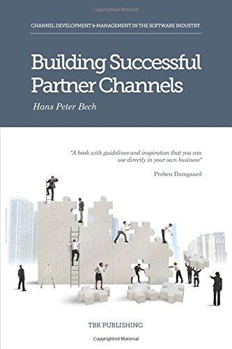 Building Successful Partner Channels: in the software industry