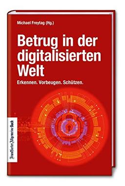 Betrug in der digitalisierten Welt: Erkennen. Vorbeugen. Schützen.