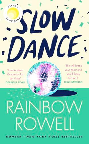 Slow Dance: The brand new uplifting romance about star-crossed lovers and the power of second chances from the international bestselling author of Eleanor & Park