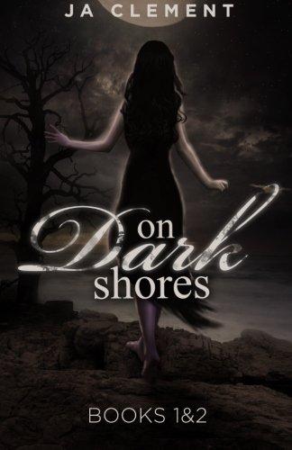 On Dark Shores: Book 1: The Lady & Book 2: The Other Nereia