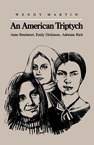 An American Triptych: Anne Bradstreet, Emily Dickinson, and Adrienne Rich