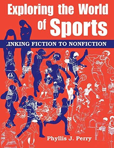 Exploring the World of Sports: Linking Fiction to Nonfiction (Literature Bridges to Social Studies Series)