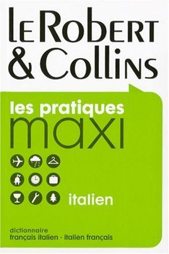 Le Robert & Collins maxi italien : dictionnaire français-italien, italien-français