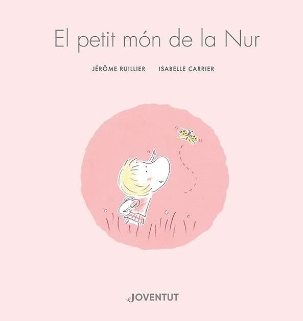 El petit món de la Nur (ALBUMES ILUSTRADOS)