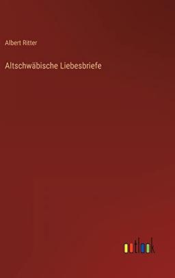 Altschwäbische Liebesbriefe