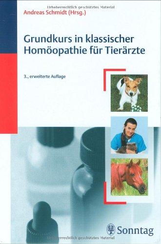 Grundkurs in klassischer Homöopathie für Tierärzte