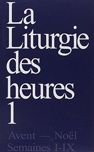 La liturgie des heures. Vol. 1